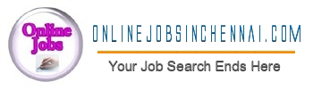 Online Jobs in Chennai